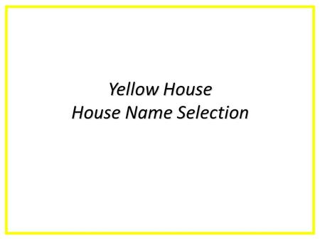 Yellow House House Name Selection. Jesse Owens Jesse Owens – His Story Black runner and long jumper from America (born 12 September 1913) He entered.