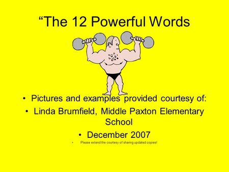 “The 12 Powerful Words Pictures and examples provided courtesy of: