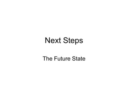 Next Steps The Future State. Ongoing Work Datasets and outcomes IT – SCI referrals to physio, pathway stages monitoring Ongoing measure of impact Spinal.