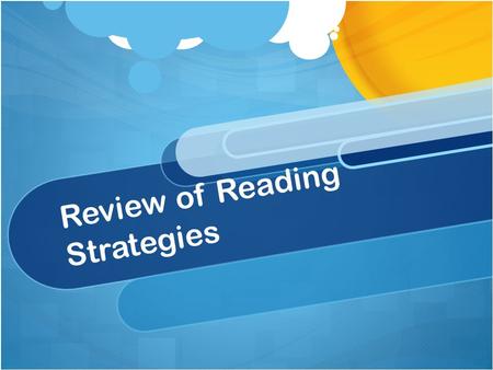 Review of Reading Strategies. What you already came up with… ConnectionsPredicting/InferenceQuestioningVisualizing.