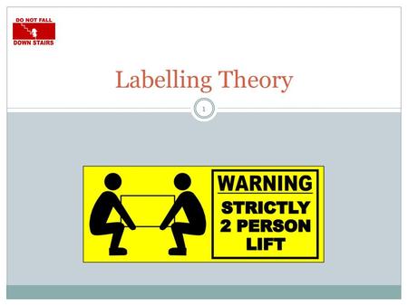 Labelling Theory Labelling Theory S100601.