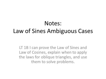 Notes: Law of Sines Ambiguous Cases