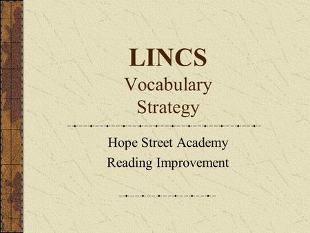 LINCS Vocabulary Strategy Hope Street Academy Reading Improvement.