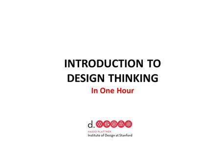 INTRODUCTION TO DESIGN THINKING