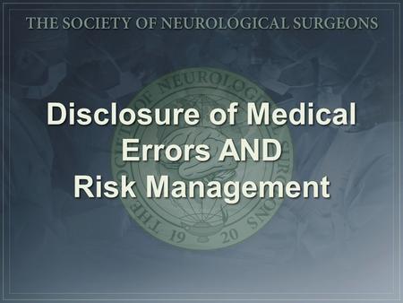 Disclosure of Medical Errors AND Risk Management
