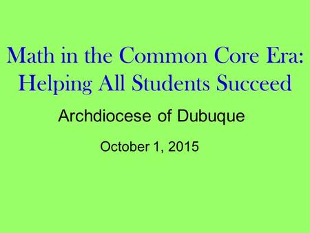 Math in the Common Core Era: Helping All Students Succeed