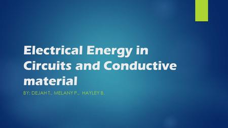Electrical Energy in Circuits and Conductive material
