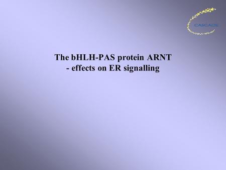 The bHLH-PAS protein ARNT - effects on ER signalling.