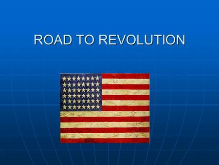 ROAD TO REVOLUTION. COLONIAL RESISTANCE AND REBELLION The Proclamation of 1763 sought to halt the westward expansion of the colonist, thus the colonist.