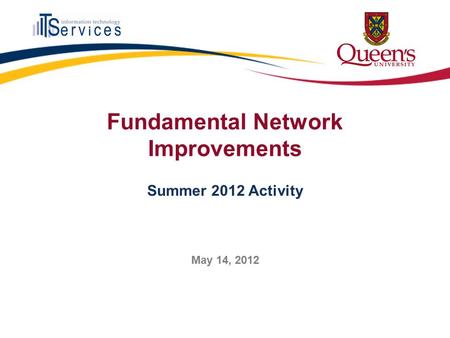 Fundamental Network Improvements Summer 2012 Activity May 14, 2012.