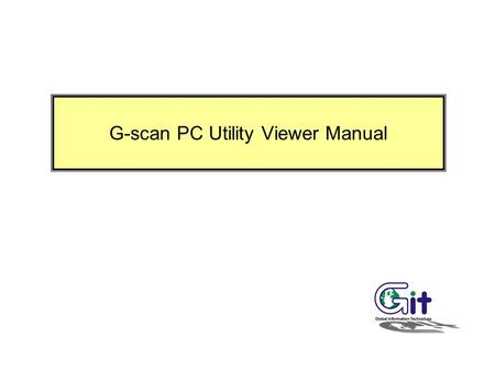 G-scan PC Utility Viewer Manual. Data Viewer Data Viewer function has been newly added. Data Viewer function includes two sub functions which are Flight.