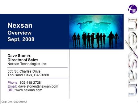 Dave Stoner. Director of Sales Nexsan Technologies Inc. 555 St. Charles Drive Thousand Oaks, CA 91360 Phone: 805-418-2728