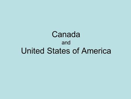 Canada and United States of America