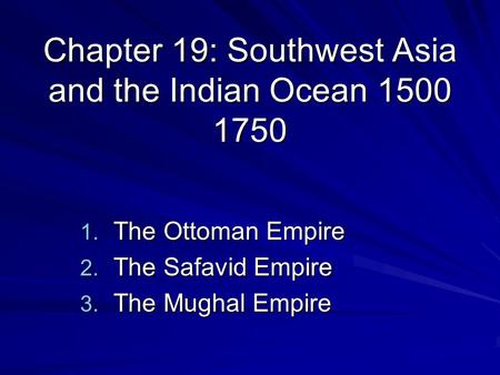 Chapter 19: Southwest Asia and the Indian Ocean
