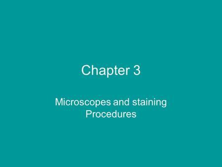Microscopes and staining Procedures