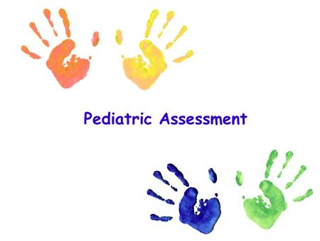 Pediatric Assessment. Assessment of infant and children -Anthropometric : Wt / Age : Wt / Age < 5 th % indicate acute state of malnutrition ( wasting.