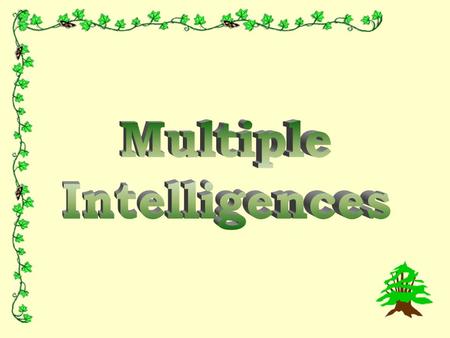 Multiple Intelligences.