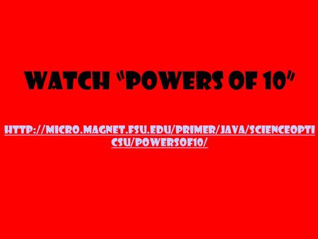 Watch “Powers of 10”  csu/powersof10/