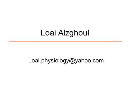 Loai Alzghoul Loai.physiology@yahoo.com.