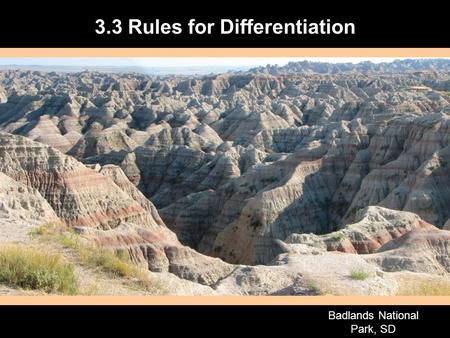 1 3.3 Rules for Differentiation Badlands National Park, SD.
