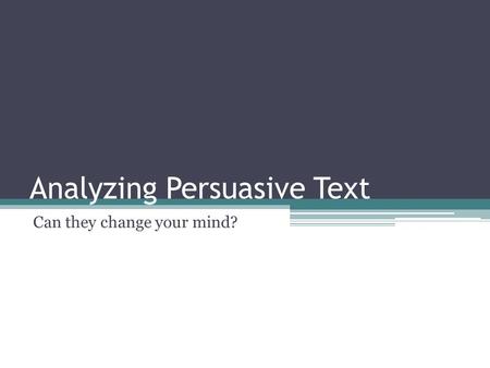 Analyzing Persuasive Text