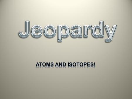 Atoms Isotopes Average Atomic Mass Development of Atom 10 20 30 40 50 40 30 20 10 50 40 30 20 10 50 40 30 20 10.