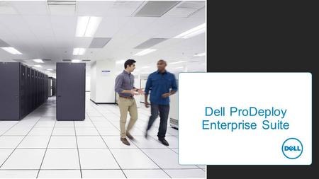 Dell ProDeploy Enterprise Suite