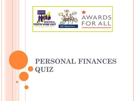 PERSONAL FINANCES QUIZ. YOUR HYPOTHESIS 1. Girls are better at managing their personal finances 2. Boys are better at managing their personal finances.