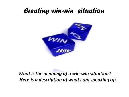 Creating win-win situation