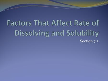 Factors That Affect Rate of Dissolving and Solubility