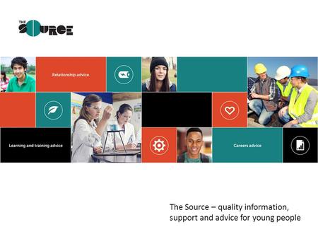 The Source – quality information, support and advice for young people.