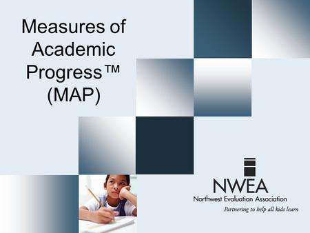 Measures of Academic Progress™ (MAP). What is MAP?  MAP - Measures of Academic Progress  Achievement tests  Delivered by computer Why take MAP tests?