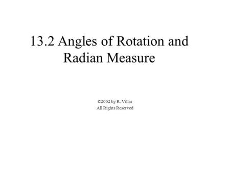 13.2 Angles of Rotation and Radian Measure