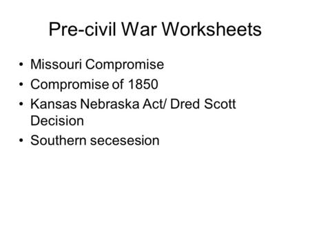 Pre-civil War Worksheets