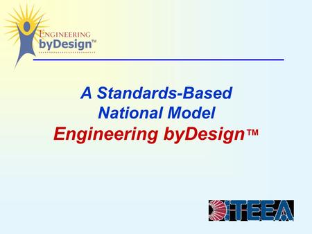 A Standards-Based National Model Engineering byDesign ™