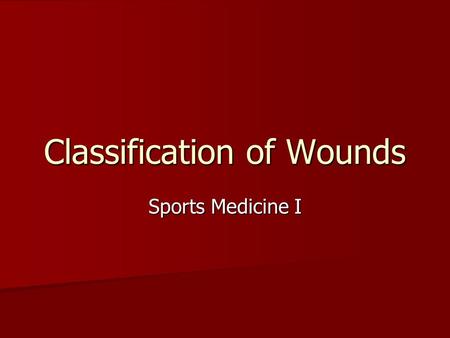 Classification of Wounds