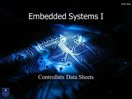©F.M. Rietti Embedded Systems I Controllers Data Sheets.
