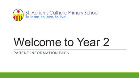 Welcome to Year 2 PARENT INFORMATION PACK. Teaching team Teacher - Mr King Teaching assistants: o Mrs Reid o Mrs Brunt (Monday and Tuesday) o Mrs O’Sullivan.