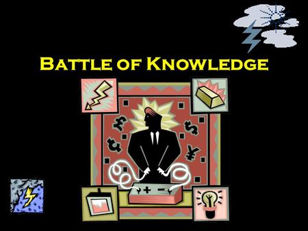 Battle of Knowledge.