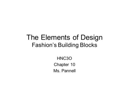 The Elements of Design Fashion’s Building Blocks