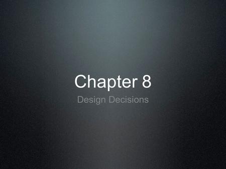 Chapter 8 Design Decisions. Ritual Laughing YOGA  OAVheo  OAVheo.