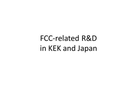 FCC-related R&D in KEK and Japan