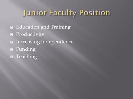  Education and Training  Productivity  Increasing Independence  Funding  Teaching.