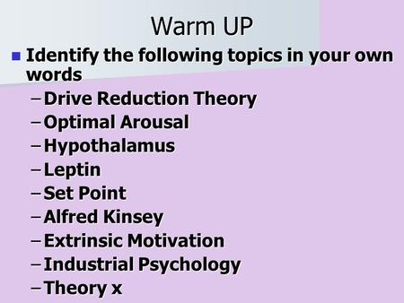 Warm UP Identify the following topics in your own words