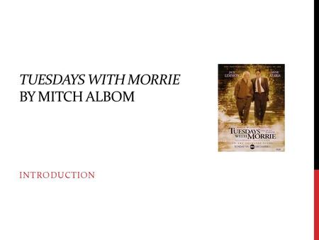 Tuesdays with Morrie By Mitch Albom