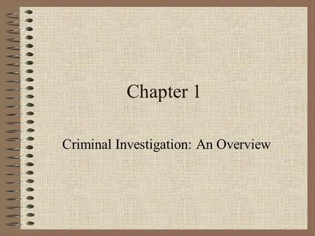 Criminal Investigation: An Overview