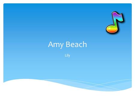 Amy Beach Lily. Picture of Amy Beach Picture from Wikipidia.