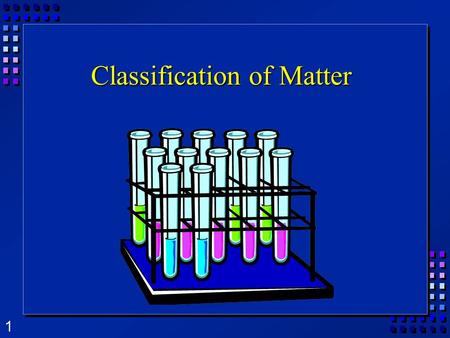1 Classification of Matter. 2 Classifying Matter by Composition Homogeneous – matter with a uniform composition Heterogeneous - matter without a uniform.