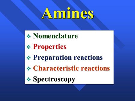 Amines Nomenclature Properties Preparation reactions