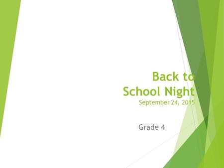 Back to School Night September 24, 2015 Grade 4. Agenda:  Introductions  Class Schedules  PBIS  Common Core  Report Card  Curriculum (for 1 st Trimester)
